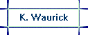 K. Waurick